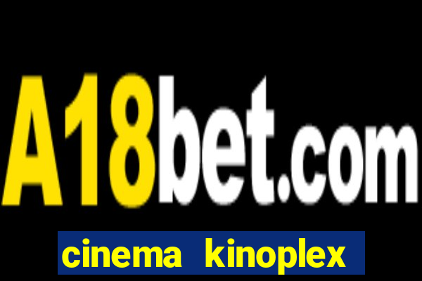 cinema kinoplex norte shopping